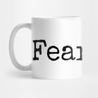 Fearless! - Conquer your Fear Mug